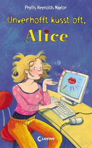 Unverhofft küsst oft, Alice