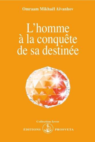 L'homme à la conquête de sa destinée