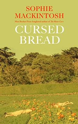 Cursed Bread: Sophie Mackintosh