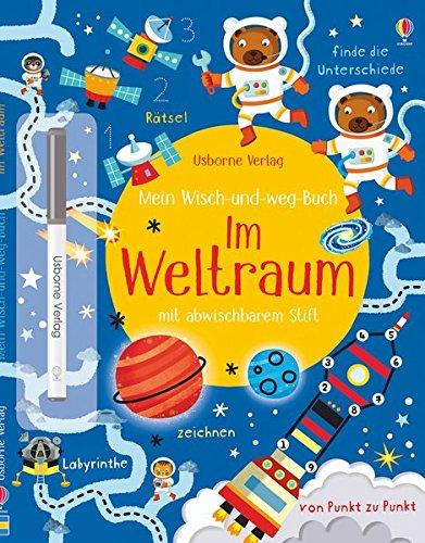 Mein Wisch-und-weg-Buch: Im Weltraum: mit abwischbarem Stift