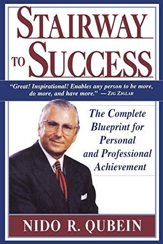 Stairway to Success: The Complete Blueprint for Personal and Professional Achievement