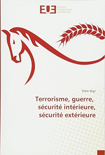 Terrorisme, guerre, securite interieure, securite exterieure