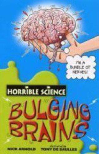 Bulging Brains (Horrible Science)