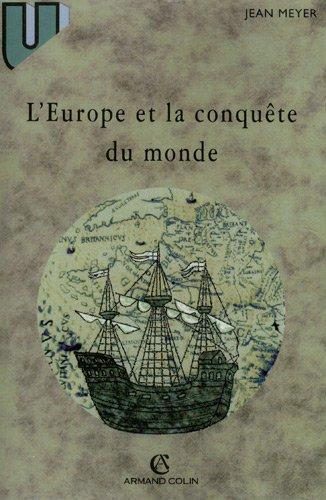 L'Europe et la conquête du monde : XVIe-XVIIIe siècles