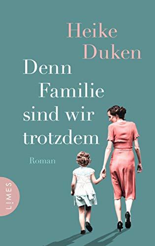 Denn Familie sind wir trotzdem: Roman