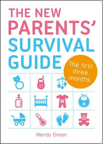 The New Parents' Survival Guide: The First Three Months