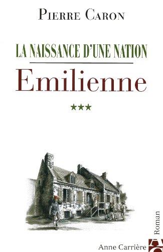 La naissance d'une nation. Vol. 3. Emilienne