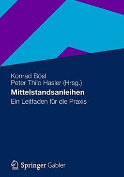 Mittelstandsanleihen: Ein Leitfaden für die Praxis (German Edition)