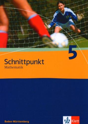 Schnittpunkt Mathematik - Ausgabe für Baden-Württemberg: Schnittpunkt 5. 9. Schuljahr. Schülerbuch. Baden-Württemberg: Mathematik für Realschulen: BD 5