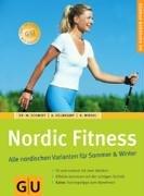 Nordic Fitness. Alle nordischen Varianten für Sommer & Winter (GU Ratgeber Fitness)