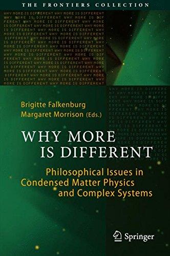 Why More Is Different: Philosophical Issues in Condensed Matter Physics and Complex Systems (The Frontiers Collection)