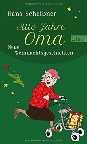 Alle Jahre Oma: Neue Weihnachtsgeschichten