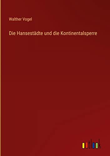 Die Hansestädte und die Kontinentalsperre