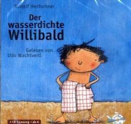 Der wasserdichte Willibald: 1 CD