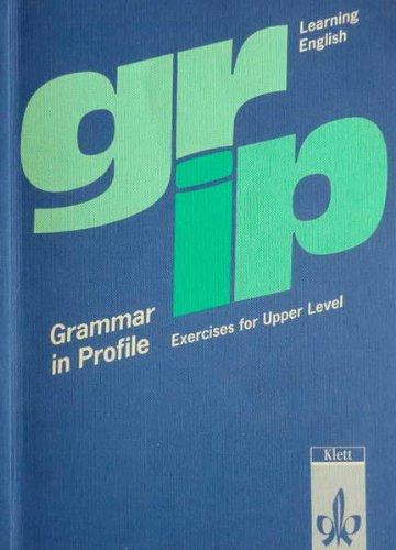 Grammar in Profile, Übungsbuch: Learning English. Exercises for Upper Level