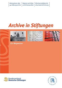 Archive in Stiftungen: Ein Wegweiser