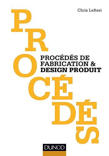 Procédés de fabrication & design produit