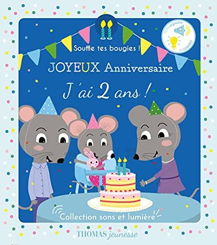 Joyeux anniversaire, j'ai 2 ans ! : souffle tes bougies !