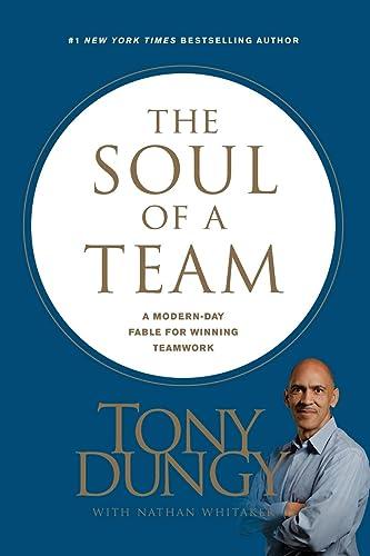 Soul of a Team: A Modern-Day Fable for Winning Teamwork