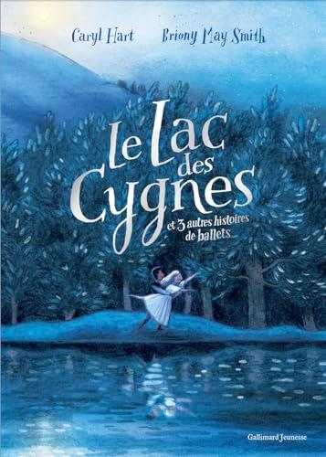 Le lac des cygnes : et 3 autres histoires de ballets