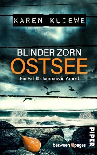 Blinder Zorn: Ostsee (Ein Fall für Journalistin Arnold 5): Ein Fall für Journalistin Arnold | Spannender Ostsee-Krimi um ein düsteres Geheimnis