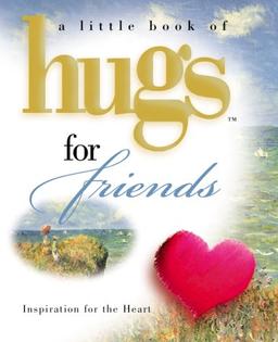 Little Hugs for Friends (Little Book of Hugs Series)