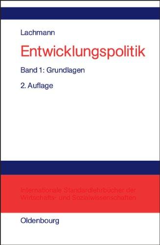 Entwicklungspolitik: Band 1: Grundlagen