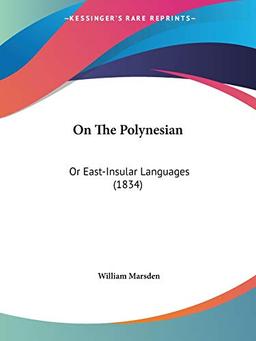 On The Polynesian: Or East-Insular Languages (1834)