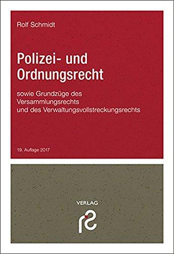 Polizei- und Ordnungsrecht: sowie Grundzüge des Versammlungsrechts