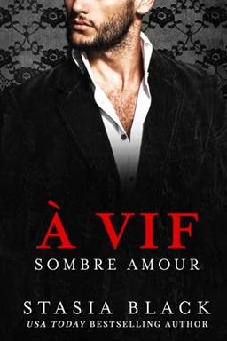 À vif (Sombre Amour, Band 1)