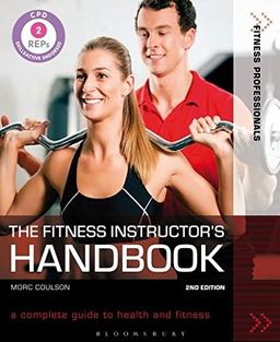 The Fitness Instructor's Handbook: A Complete Guide to Health and Fitness (Fitness Professionals)