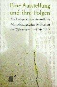 Eine Ausstellung und ihre Folgen. Zur Rezeption der Ausstellung »Vernichtungskrieg. Verbrechen der Wehrmacht 1941 bis 1944«