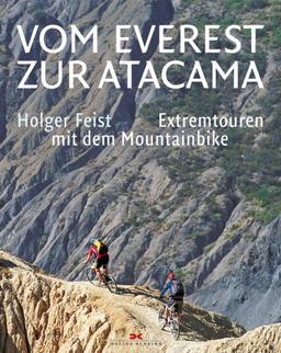 Vom Everest zur Atacama: Extremtouren mit dem Mountainbike