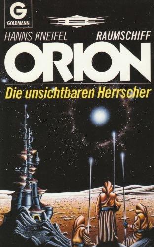 Raumschiff Orion, Die unsichtbaren Herrscher