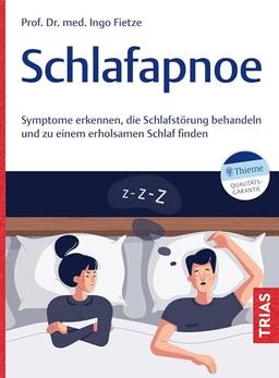 Schlafapnoe: Symptome erkennen, die Schlafstörung behandeln und zu einem erholsamen Schlaf finden