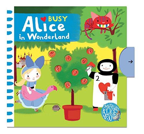 Busy Alice In Wonderland (Busy Books, Band 14)