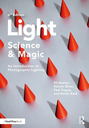 Light, Science and Magic: An Introduction to Photographic Lighting