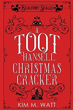 A Toot Hansell Christmas Cracker: A Beaufort Scales Christmas Collection (Beaufort Scales Mystery)