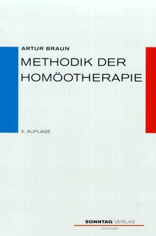 Methodik der Homöopathie. Leitfaden für die Ärztekurse in homöopathischer Medizin