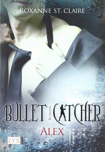 Bullet Catcher: Alex