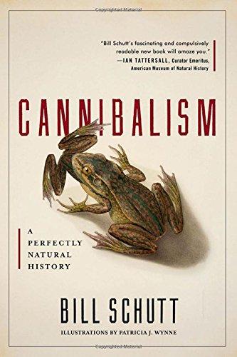 Cannibalism: A Perfectly Natural History