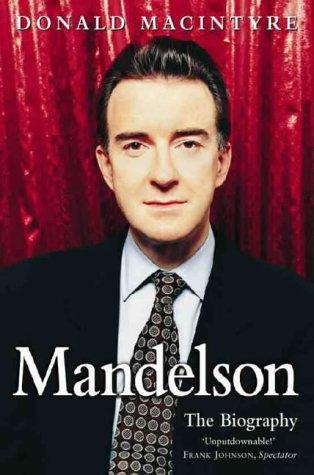 Mandelson: And the Making of New Labour