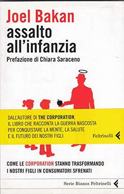 Assalto all'infanzia. Come le corporation stanno trasformando i nostri figli in consumatori sfrenati