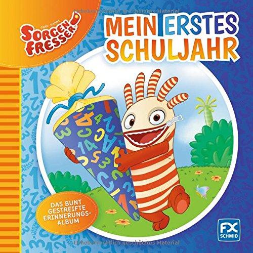 Gerd Hahns Sorgenfresser: Mein erstes Schuljahr