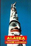 Alaska-Handbuch. Reisehandbuch