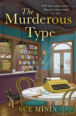 The Murderous Type: A totally gripping and page-turning bookish cozy mystery (The Bookstore Mystery Series)