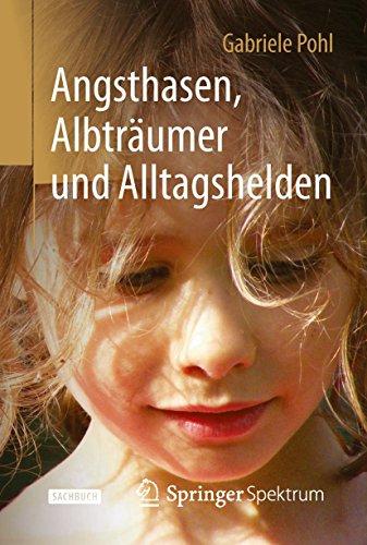 Angsthasen, Albträumer und Alltagshelden