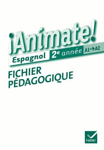 Animate ! espagnol 2e année, A1-A2 : fichier pédagogique