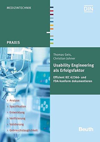 Usability Engineering als Erfolgsfaktor: Effizient IEC 62366- und FDA-konform dokumentieren (Beuth Praxis)