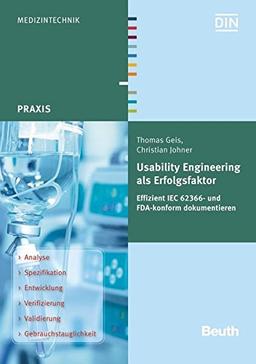 Usability Engineering als Erfolgsfaktor: Effizient IEC 62366- und FDA-konform dokumentieren (Beuth Praxis)